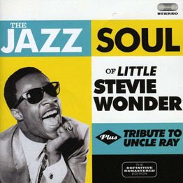 The Jazz Soul Of Little Steve / Tribute To Uncle Ray