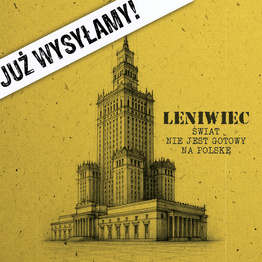 Świat nie jest gotowy na Polskę 