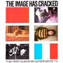 The Image Has Cracked (LP, kolorowy winyl)