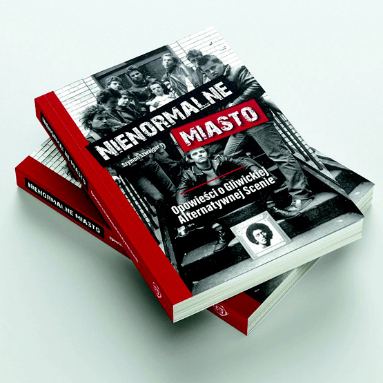 Nienormalne miasto - Opowieści o Gliwickiej Alternatywnej Scenie