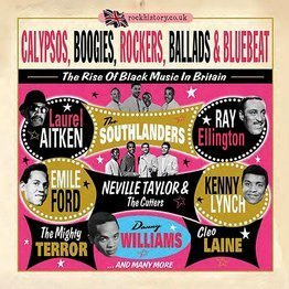 Calypsos, Boogies, Rockers, Ballads, & Bluebeat - The Rise Of Black Music In Britain (2 CD)