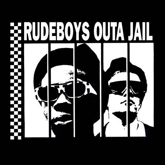 RUDEBOYS OUTA JAIL