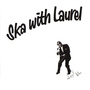Ska With Laurel (LP, czarny winyl)