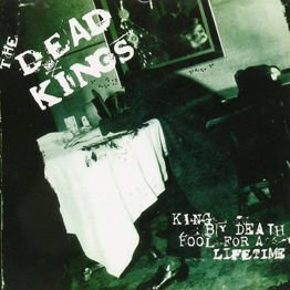King By Death... Fool For A Lifetime