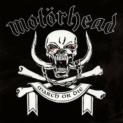 March Or Die