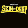 More Than Skin-Deep (LP, żółty winyl)